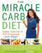 The Miracle Carb Diet: Make Calories and Fat Disappear--With Fiber! by Tanya Zuckerbrot