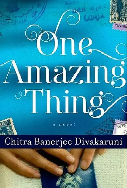 One Amazing Thing by Chitra Banerjee Divakaruni