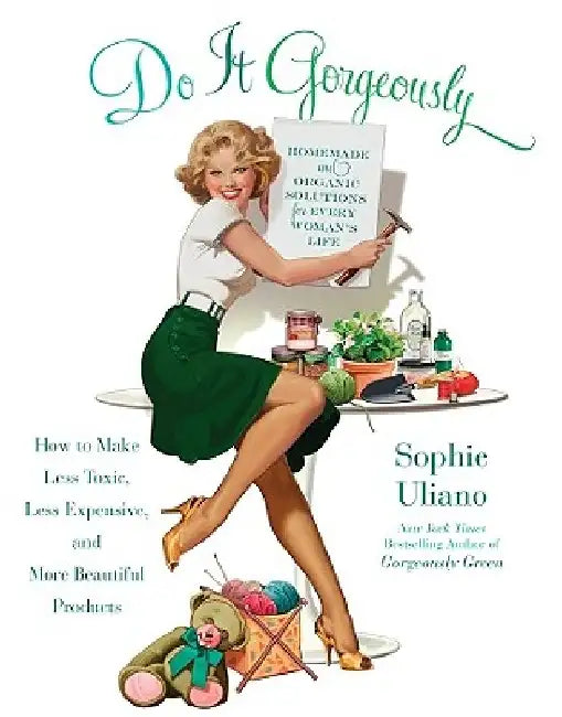 Do It Gorgeously by Sophie Uliano
