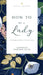 How to Be a Lady: A Contemporary Guide to Common Courtesy by Candace Simpson-Giles