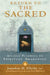 Return to the Sacred: Ancient Pathways to Spiritual Awakening by Jonathan H. Ellerby