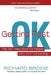 Getting Past Ok: The Self-Help Book for People Who Don?t Need Help by Richard Brodie