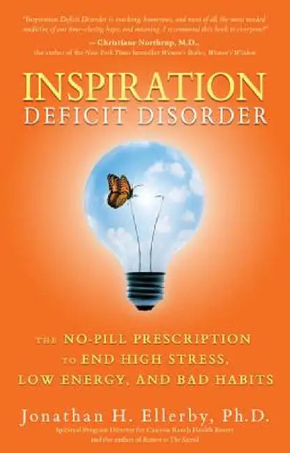Inspiration Deficit Disorder by Jonathan H. Ellerby