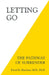 Letting Go: The Pathway of Surrender by David R. Hawkins M. D. Ph. D.