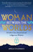 Woman Between the Worlds: A Call to Your Ancestral and Indigenous Wisdom by Apela Colorado