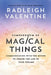 Compendium of Magical Things: Communicating with the Divine to Create the Life of Your Dreams by Radleigh Valentine