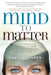 Mind to Matter: The Astonishing Science of How Your Brain Creates Material Reality by Dawson Church