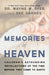 Memories of Heaven: Children's Astounding Recollections of the Time Before They Came to Earth by Wayne W. Dyer