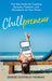 Chillpreneur: The New Rules for Creating Success, Freedom, and Abundance on Your Terms by Denise Duffield-Thomas