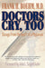 Doctors Cry, Too: Essays from the Heart of a Physician by Frank Boehm