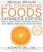 Medical Medium Life-Changing Foods Expanded Edition: Save Yourself & Your Loved Ones with Fruits, Leafy Greens, Herbs, Wild Foods & Vegetables by William, Anthony