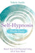 Self-Hypnosis Made Easy: Reach Your Full Potential Using All of Your Mind by Valerie Austin