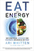 Eat for Energy: How to Beat Fatigue, Supercharge Your Mitochondria, and Unlock All-Day Energy by Ari Whitten