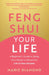 Feng Shui Your Life: A Beginner's Guide to Using Your Home to Attract the Life of Your Dreams by Marie Diamond
