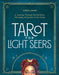 Tarot for Light Seers by Chris-Anne