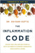 The Inflammation Code: Unlock Your True Healing Potential with the Power of Ayurvedic Superspices and Elemental Design by Shivani Gupta