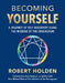 Becoming Yourself: A Journey of Self-Discovery Using the Wisdom of the Enneagram by Robert Holden