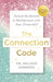 The Connection Code: Unlock the Secrets to Realignment with Your Truest Self by Melissa Sonners, Mindy Pelz