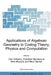 Applications of Algebraic Geometry to Coding Theory, Physics and Computation by Ciro Ciliberto, Friedrich Hirzebruch, Rick Miranda