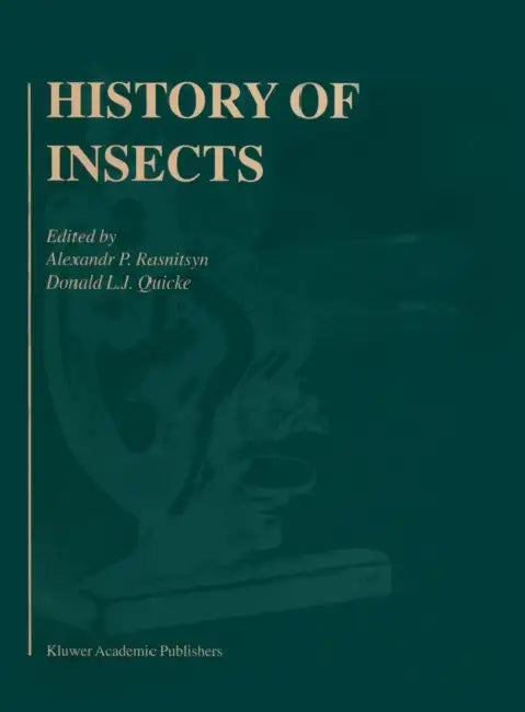 History of Insects by Russian Academy of Sciences Paleontologi, Donald L. Quicke
