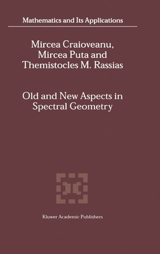 Old and New Aspects in Spectral Geometry by M. -E Craioveanu