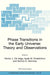 Phase Transitions in the Early Universe: Theory and Observations by Héctor J. de Vega, Isaak M. Khalatnikov, Norma G. Sànchez