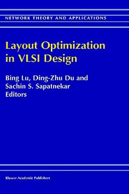 Layout Optimization in VLSI Design by Bing Lu
