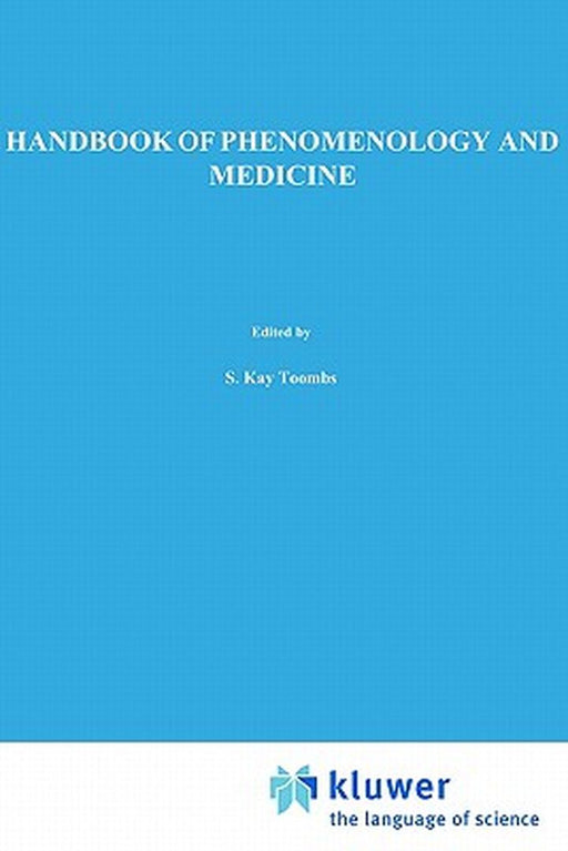 Handbook of Phenomenology and Medicine by S. Kay Toombs