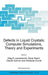 Defects in Liquid Crystals: Computer Simulations, Theory and Experiments by Oleg D. Lavrentovich