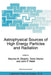 Astrophysical Sources of High Energy Particles and Radiation by M. M. Shapiro