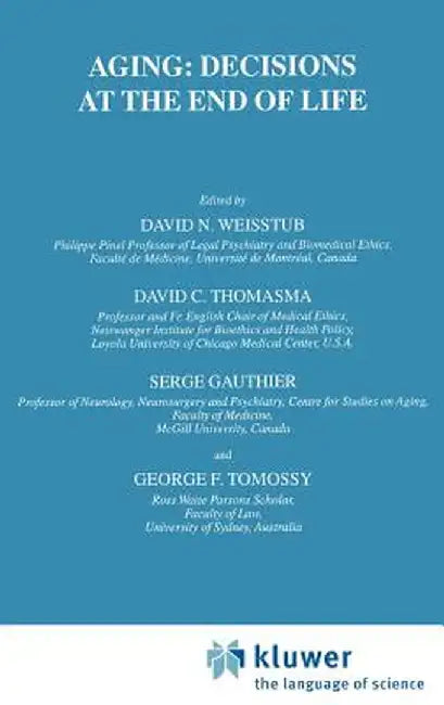 Aging: Decisions at the End of Life by David N. Weisstub