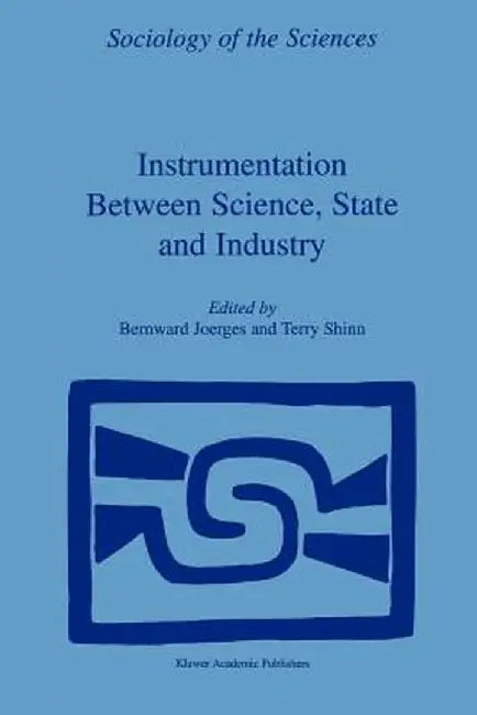 Instrumentation Between Science, State and Industry by B. Joerges