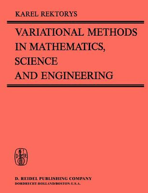 Variational Methods in Mathematics, Science and Engineering by K. Rektorys
