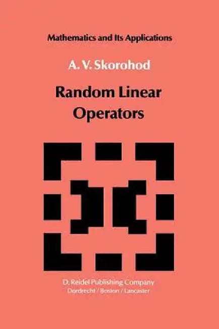 Random Linear Operators by A. V. Skorohod