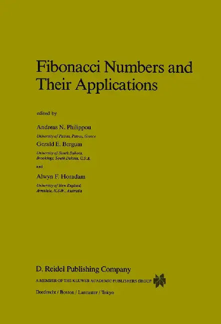 Fibonacci Numbers and Their Applications by Andreas N. Philippou
