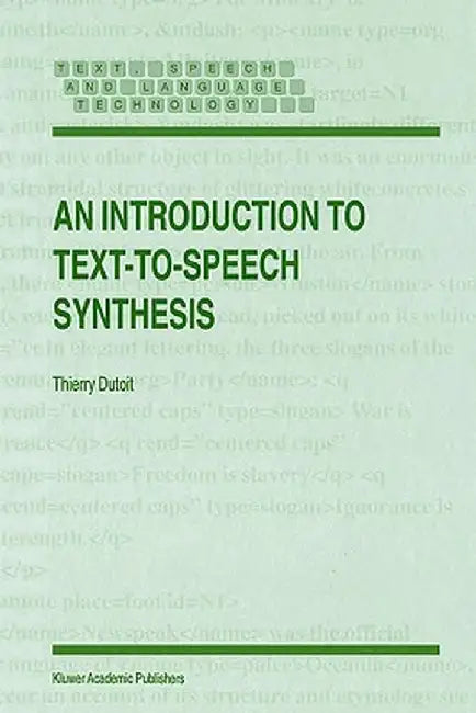 An Introduction to Text-To-Speech Synthesis by Thierry Dutoit