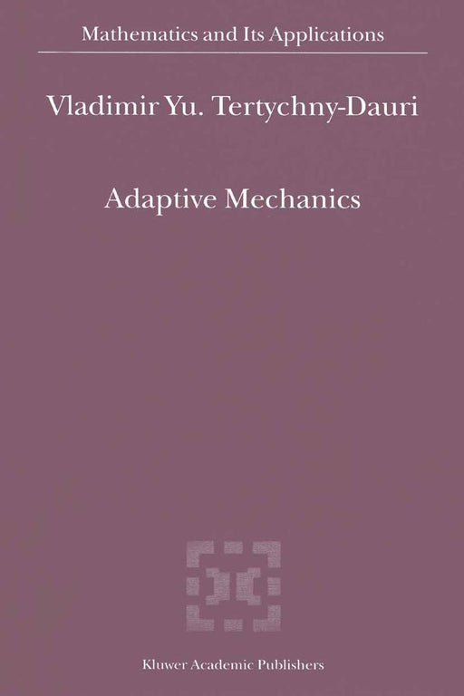 Adaptive Mechanics by V. y. Tertychny-Dauri