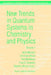 New Trends in Quantum Systems in Chemistry and Physics: Volume 1 Basic Problems and Model Systems Paris, France, 1999 by J. Maruani