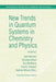 New Trends in Quantum Systems in Chemistry and Physics: Volume 2 Advanced Problems and Complex Systems Paris, France, 1999 by J. Maruani