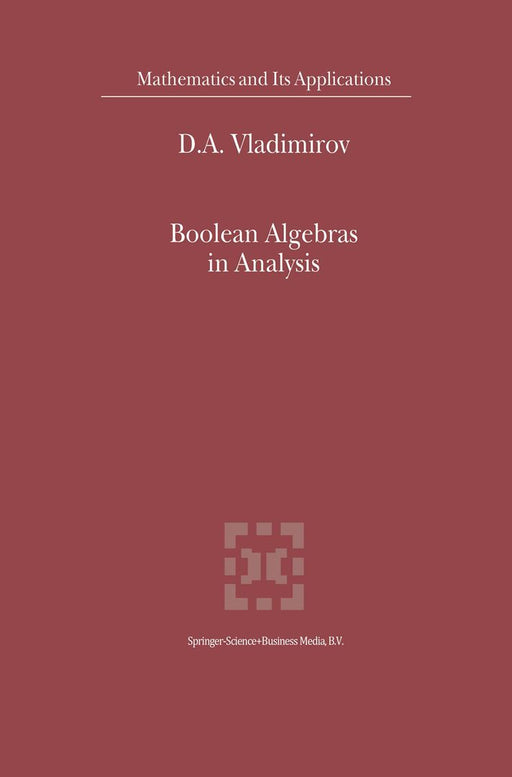 Boolean Algebras in Analysis by D. A. Vladimirov