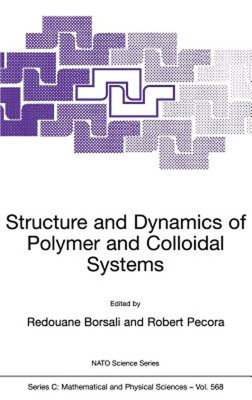 Structure and Dynamics of Polymer and Colloidal Systems by Redouane Borsali