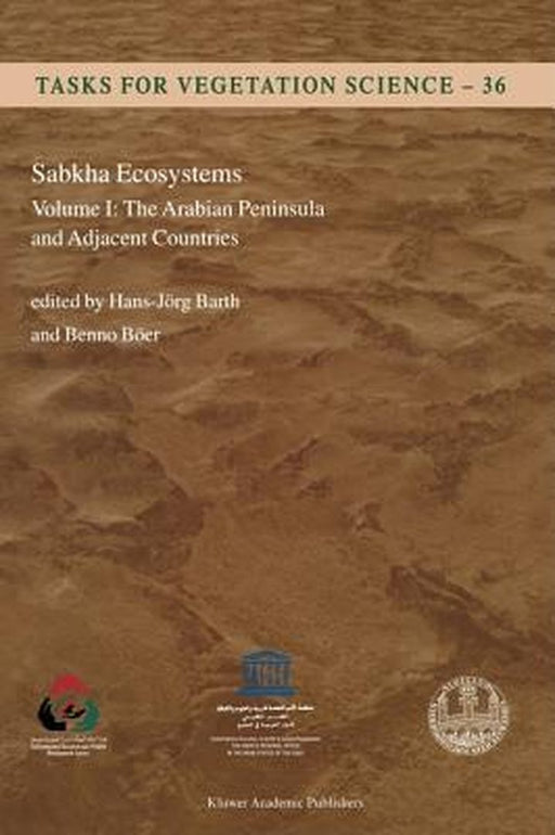 Sabkha Ecosystems: Volume I: The Arabian Peninsula and Adjacent Countries by H. -J Barth