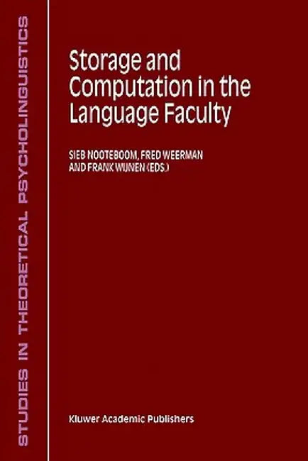 Storage and Computation in the Language Faculty by S. G. Nooteboom