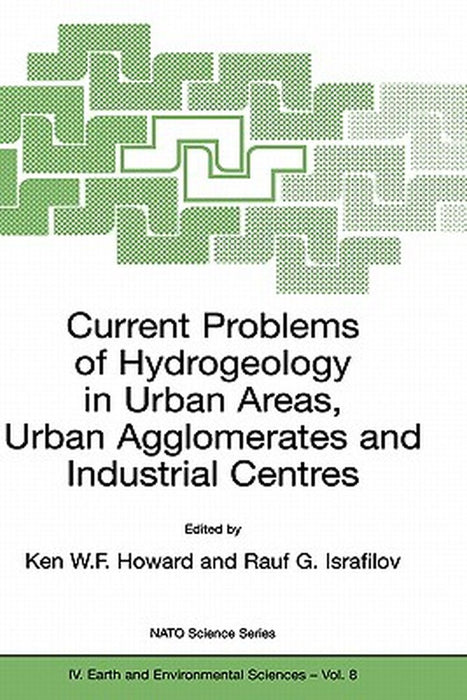 Current Problems of Hydrogeology in Urban Areas, Urban Agglomerates and Industrial Centres by Ken W. F. Howard