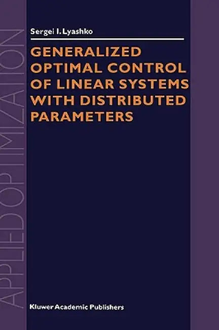 Generalized Optimal Control of Linear Systems with Distributed Parameters by S. I. Lyashko