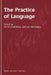 The Practice of Language by M. Gustafsson