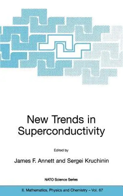 New Trends in Superconductivity by James F. Annett