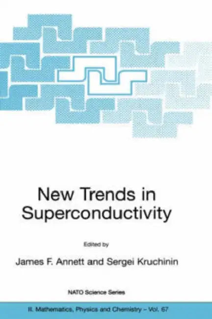 New Trends in Superconductivity by James F. Annett, Sergei Kruchinin