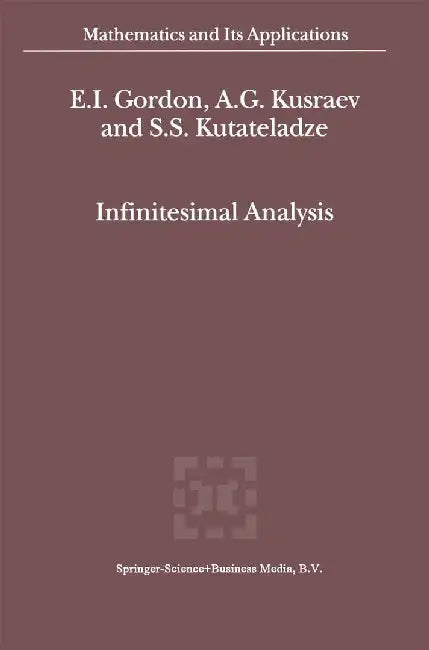 Infinitesimal Analysis by E. I. Gordon