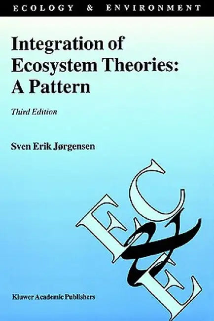 Integration of Ecosystem Theories: A Pattern by Sven Erik Jørgensen